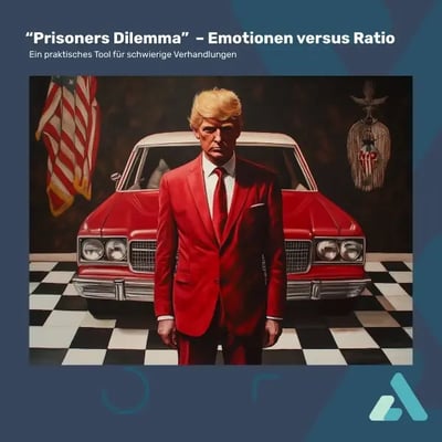 Das „Prisoners Dilemma“ – Emotionen versus Ratio
